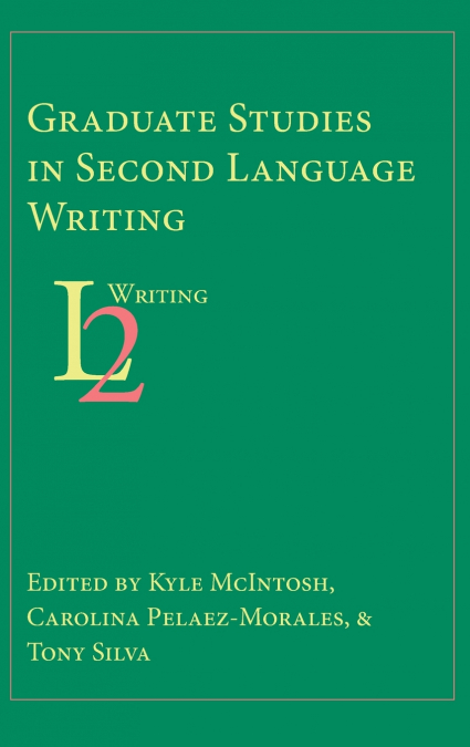 Graduate Studies in Second Language Writing