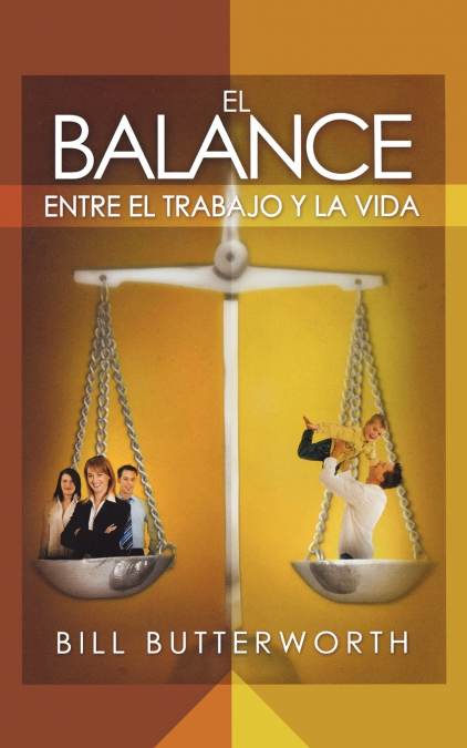 El Balance Entre el Trabajo y la Vida = On-The-Fly Guide to Balancing Work and Life