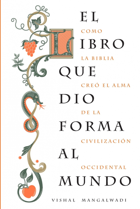 El Libro Que Dio Forma Al Mundo
