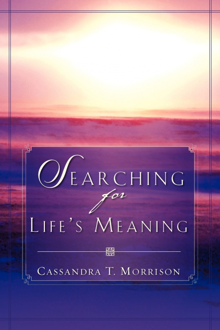 Searching For Life’s Meaning