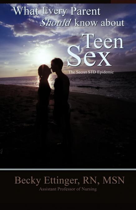 What Every Parent Should Know about Teen Sex