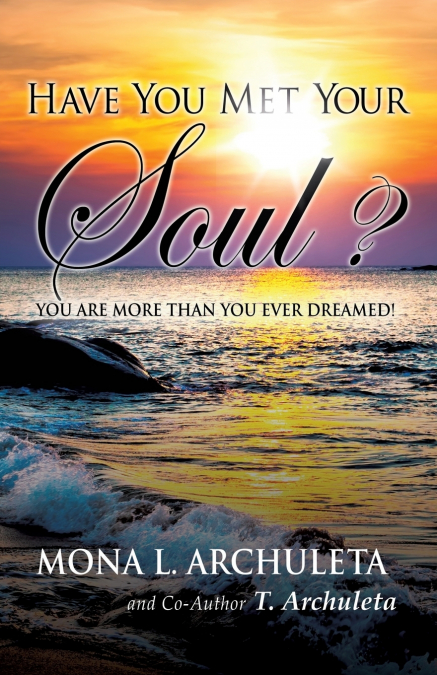 HAVE YOU MET YOUR SOUL?