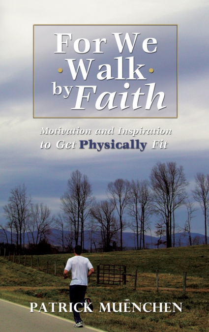 For We Walk by Faith