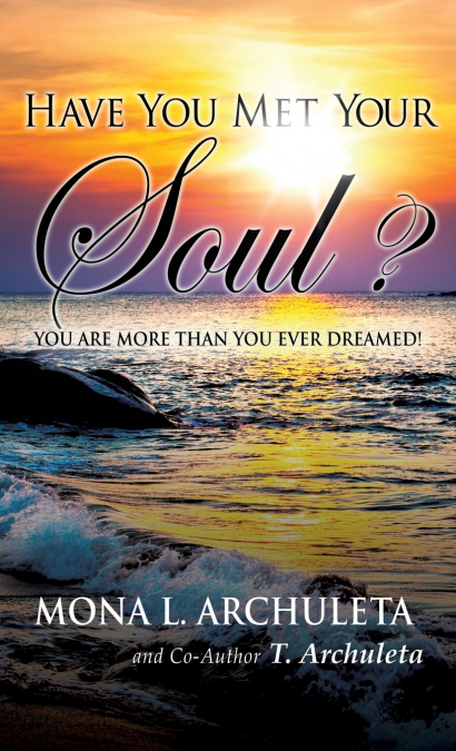 HAVE YOU MET YOUR SOUL?