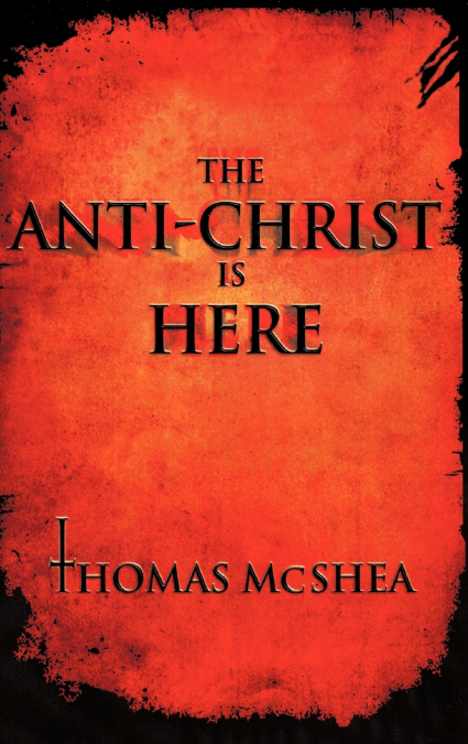 The Anti-Christ Is Here