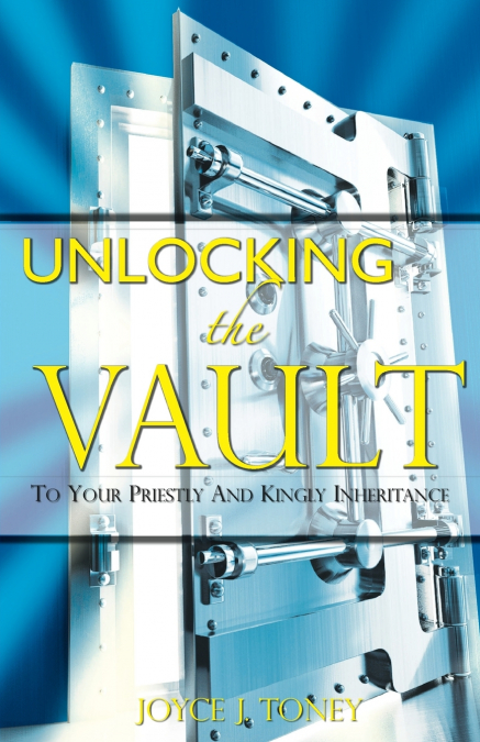 UNLOCKING THE VAULT