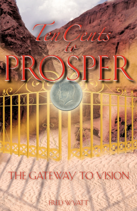 TEN CENTS TO PROSPER