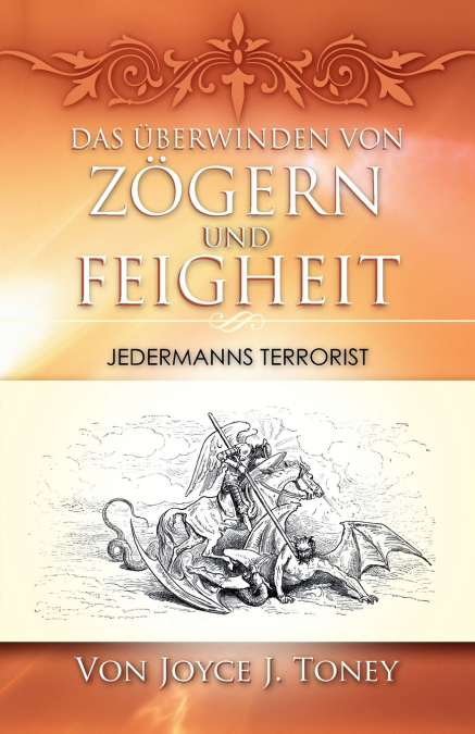 DAS ÜBERWINDEN VON ZÖGERN UND FEIGHEIT