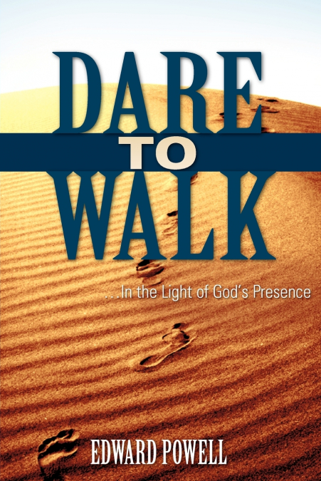 Dare to Walk ...