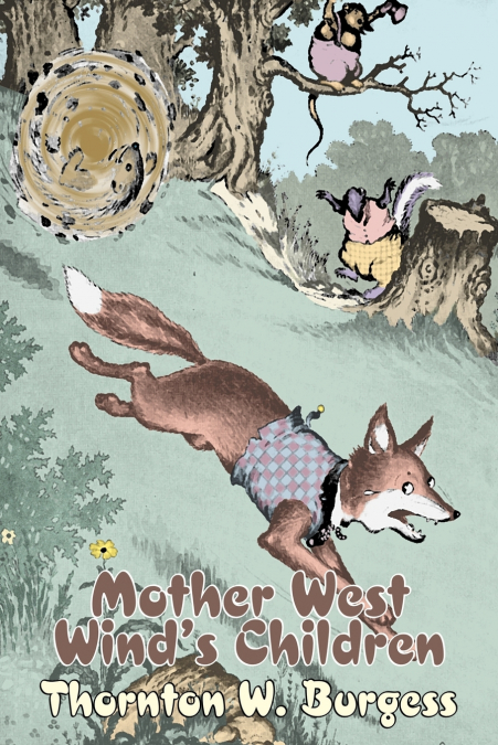 Mother West Wind’s Children by Thornton Burgess, Fiction, Animals, Fantasy & Magic