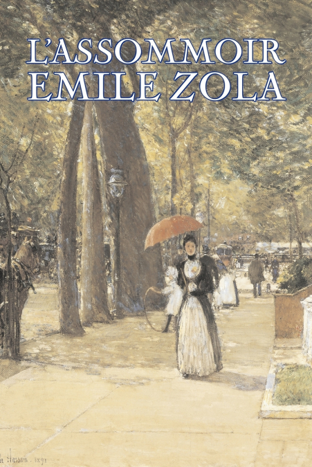L’Assommoir by Emile Zola, Fiction, Literary, Classics