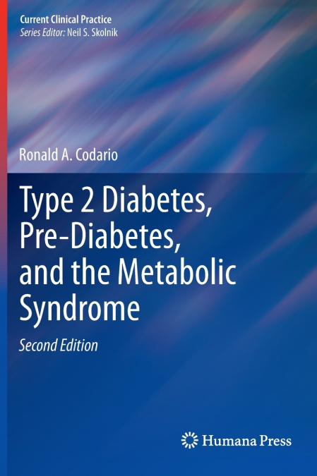 Type 2 Diabetes, Pre-Diabetes, and the Metabolic Syndrome