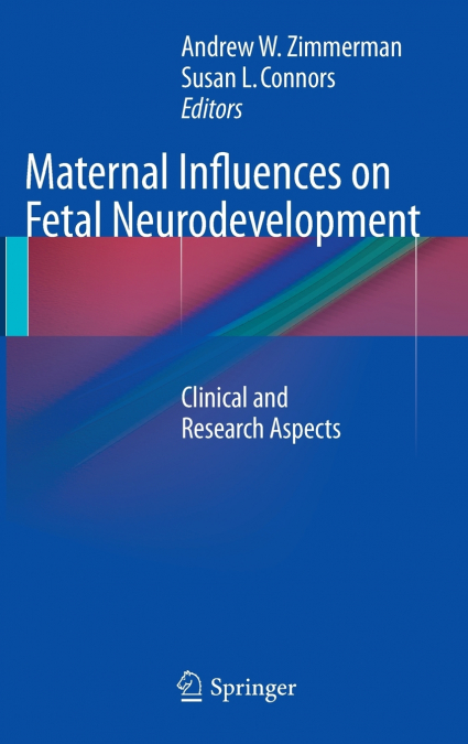 Maternal Influences on Fetal Neurodevelopment