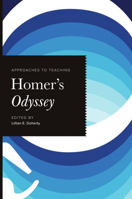 Approaches to Teaching Homer’s Odyssey