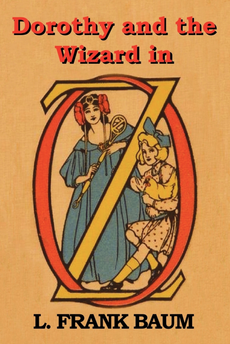 Dorothy and the Wizard in Oz