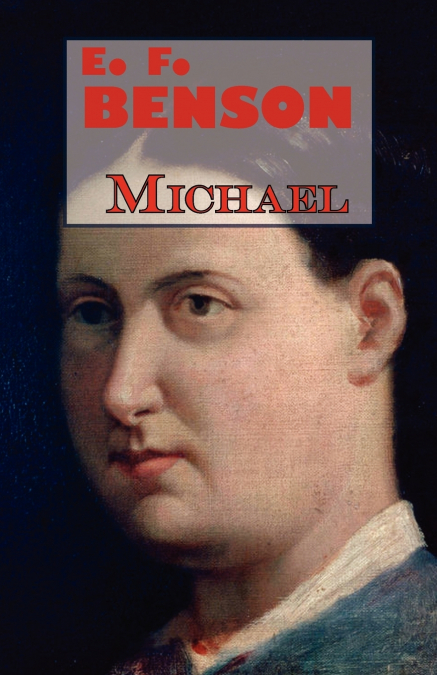 E.F. Benson’s Michael