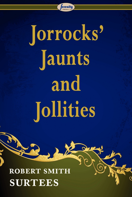 Jorrocks’ Jaunts and Jollities