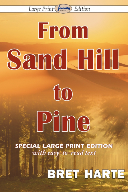 From Sand Hill to Pine (Large Print Edition)