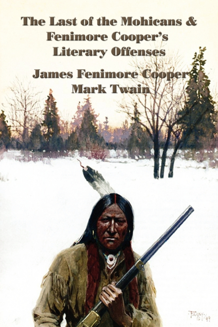 The Last of the Mohicans & Fenimore Cooper’s Literary Offenses