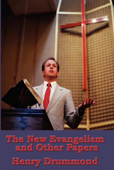 The New Evangelism and Other Papers