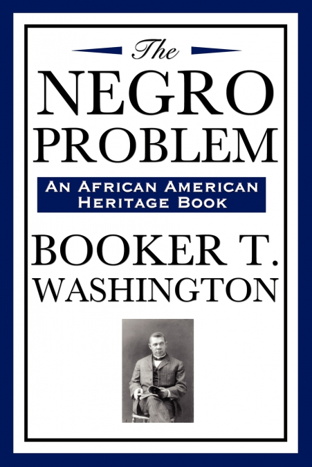The Negro Problem (an African American Heritage Book)