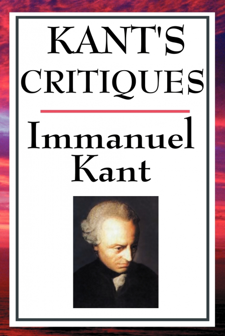 Kant’s Critiques