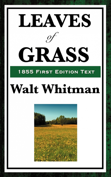 Leaves of Grass (1855 First Edition Text)