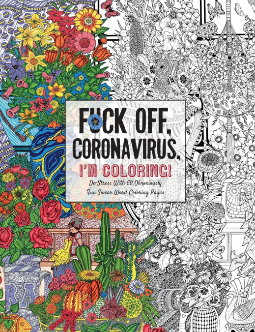 Fuck Off, Coronavirus, I’m Coloring