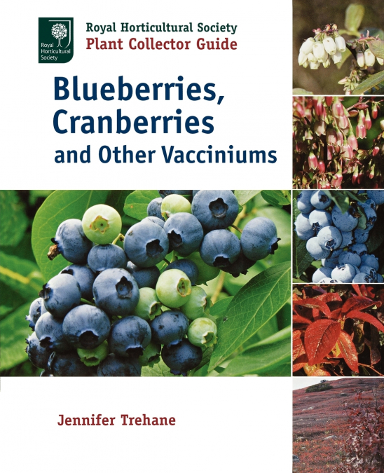 Blueberries, Cranberries and Other Vacciniums