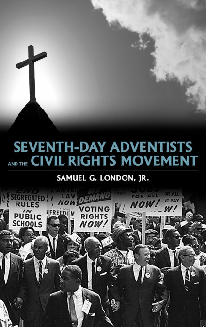 Seventh-Day Adventists and the Civil Rights Movement
