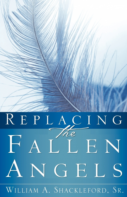 REPLACING THE FALLEN ANGELS