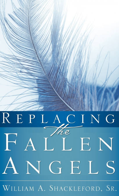 REPLACING THE FALLEN ANGELS