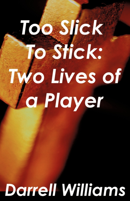 Too Slick to Stick