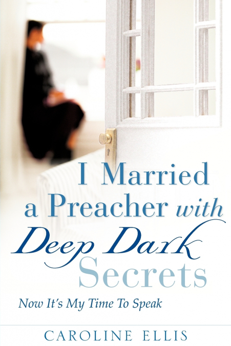 I MARRIED A PREACHER WITH DEEP DARK SECRETS
