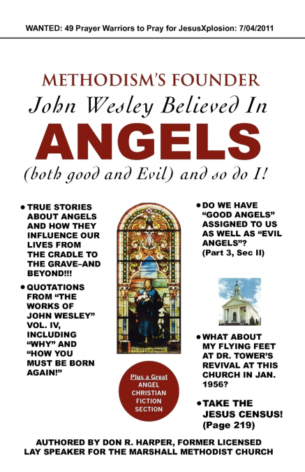 METHODISM’S FOUNDER John Wesley believed in ANGELS