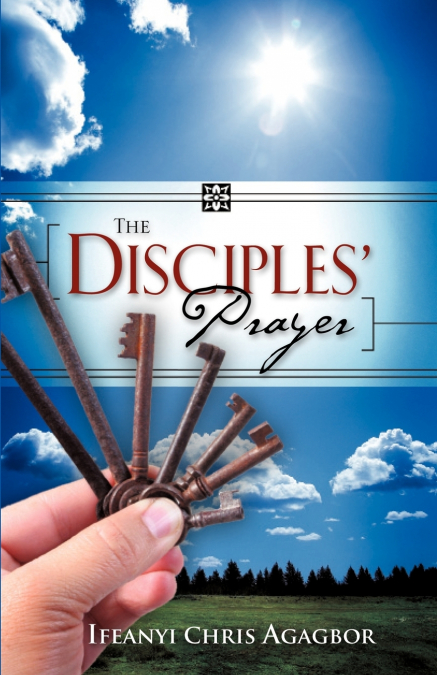 The Disciples’ Prayer
