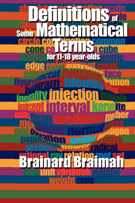 Definitions of Some Mathematical Terms for 11-18 Year Olds