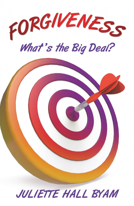Forgiveness. What’s the Big Deal?