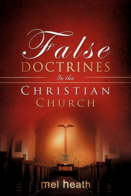 False Doctrines In the Christian Church