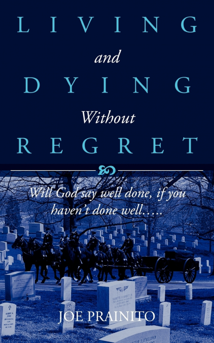 'Living and Dying Without Regret'