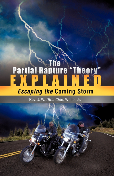 The Partial Rapture 'Theory' E X P L A I N E D