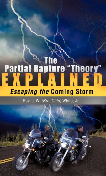 The Partial Rapture 'Theory' E X P L A I N E D