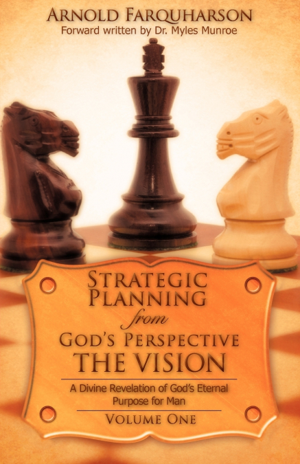 Strategic Planning from God’s Perspective THE VISION