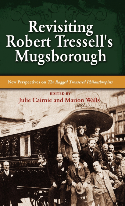Revisiting Robert Tressell’s Mugsborough