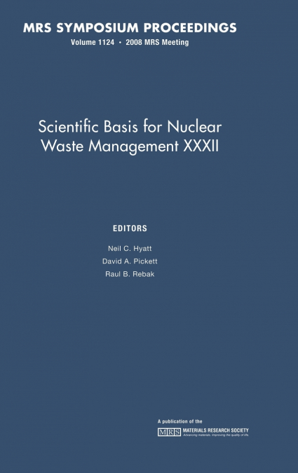 Scientific Basis for Nuclear Waste Management XXXII