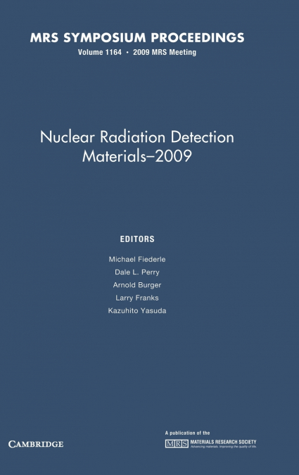 Nuclear Radiation Detection Materials 2009