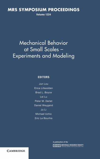 Mechanical Behavior at Small Scales-Experiments and Modeling