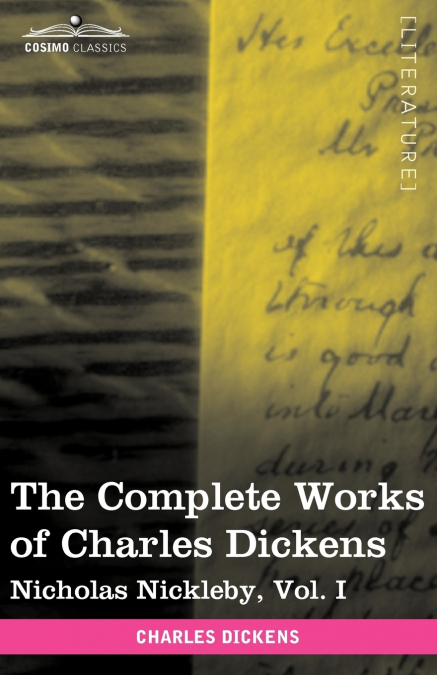 The Complete Works of Charles Dickens (in 30 Volumes, Illustrated)