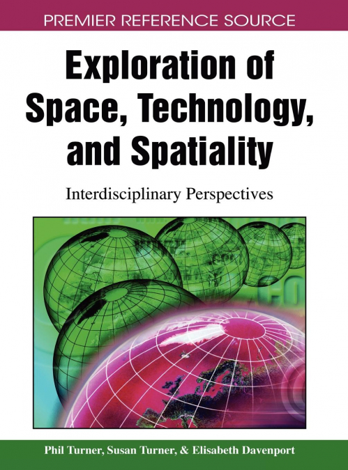 Exploration of Space, Technology, and Spatiality