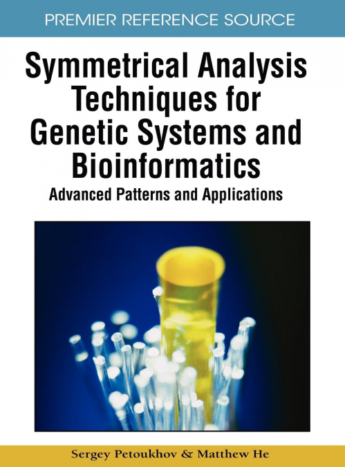 Symmetrical Analysis Techniques for Genetic Systems and Bioinformatics